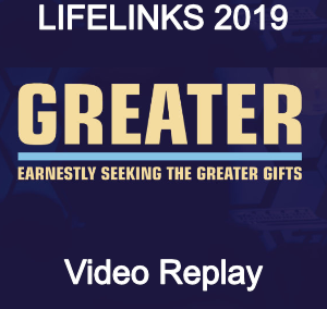 Earnestly Seeking the Greater Gifts 2019